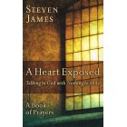 A Heart Exposed by Steven James